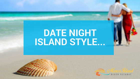 Date Night Island Style....